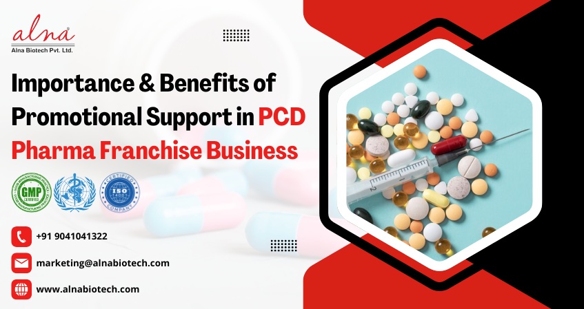 Alna biotech | Importance & Benefits of Promotional Support in PCD Pharma Franchise Business